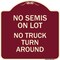 Signmission Driveway No Semis on Lot No Truck Turn Around Heavy-Gauge Aluminum Sign, 18" x 18", BU-1818-24127 A-DES-BU-1818-24127 - alternate 1